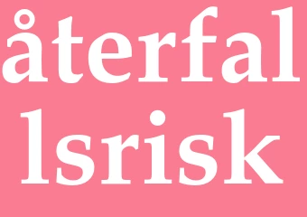 Synonym återfallsrisk