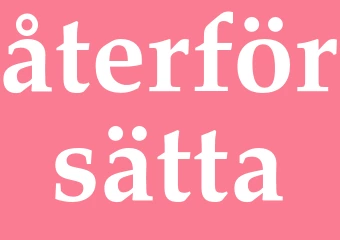 Synonym återförsätta