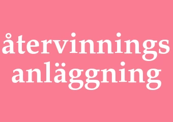 Synonym återvinningsanläggning