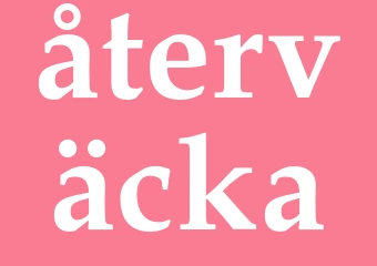Synonym återväcka