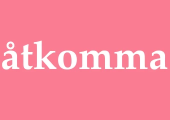 Synonym åtkomma