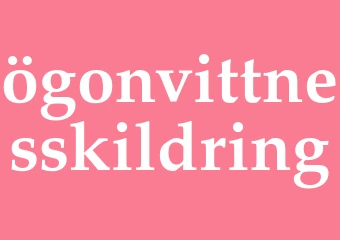 Synonym ögonvittnesskildring