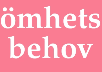 Synonym ömhetsbehov