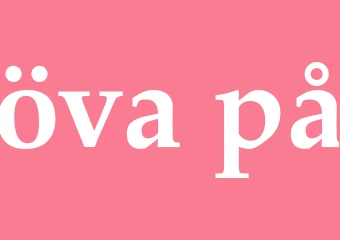 Synonym öva på