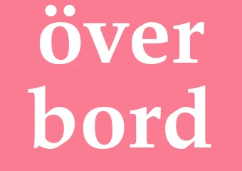 Synonym överbord