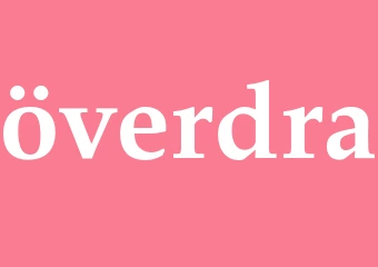 Synonym överdra