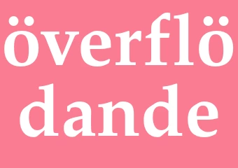 Synonym överflödande