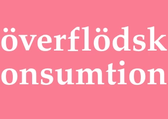 Synonym överflödskonsumtion