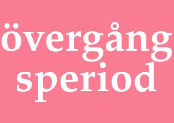 Synonym övergångsperiod
