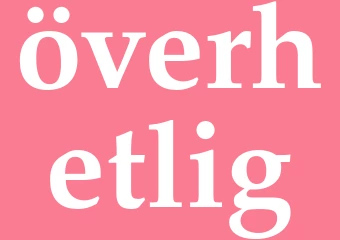Synonym överhetlig