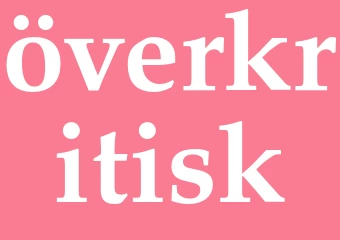 Synonym överkritisk