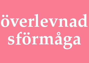 Synonym överlevnadsförmåga
