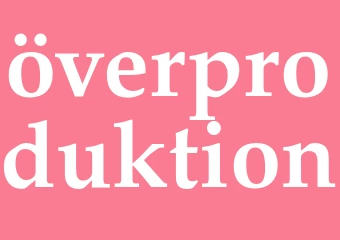 Synonym överproduktion