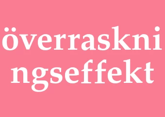 Synonym överraskningseffekt