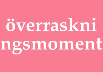 Synonym överraskningsmoment