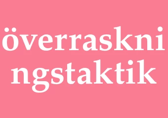 Synonym överraskningstaktik