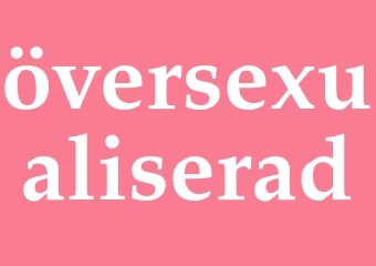 Synonym översexualiserad