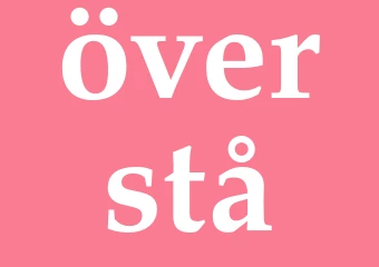 Synonym överstå