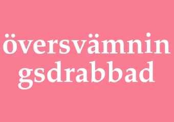 Synonym översvämningsdrabbad