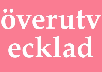 Synonym överutvecklad