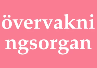 Synonym övervakningsorgan