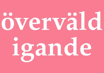 Synonym överväldigande